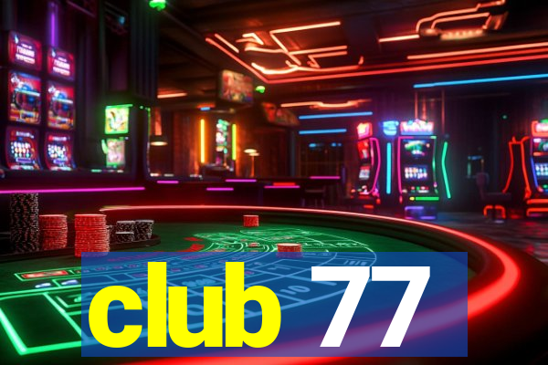 club 77