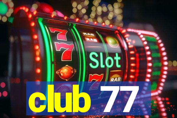 club 77