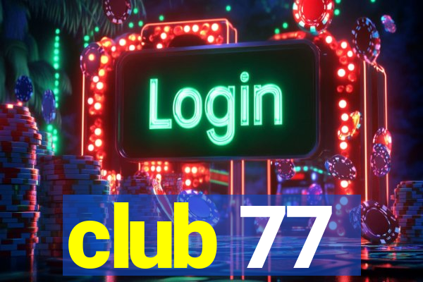 club 77