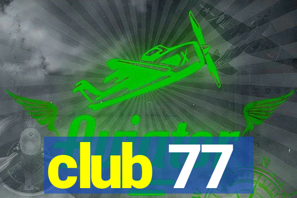 club 77