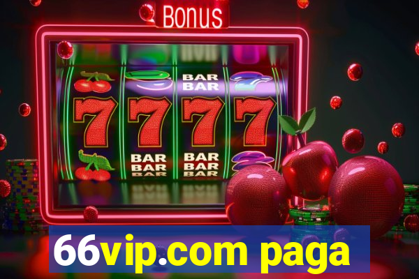 66vip.com paga