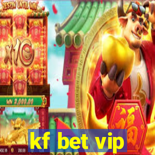 kf bet vip