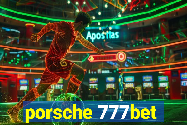 porsche 777bet