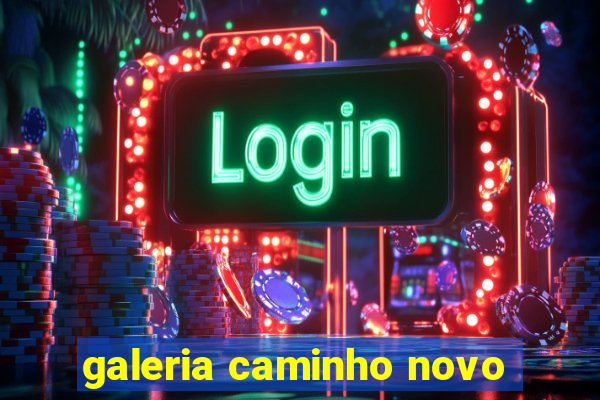 galeria caminho novo