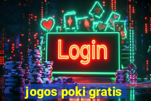 jogos poki gratis