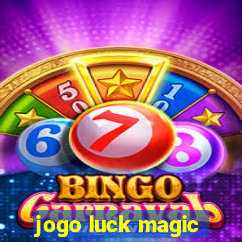 jogo luck magic