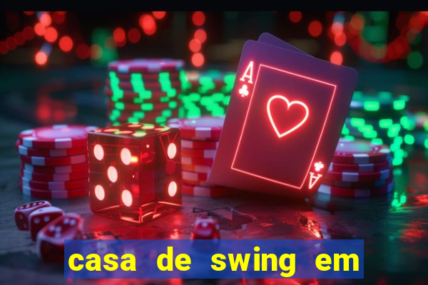 casa de swing em foz do igua莽u