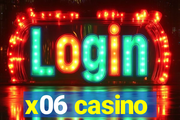 x06 casino