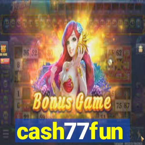 cash77fun