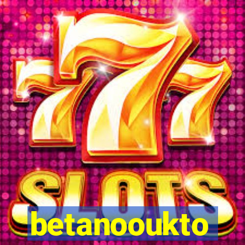 betanooukto