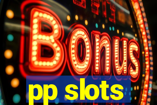 pp slots