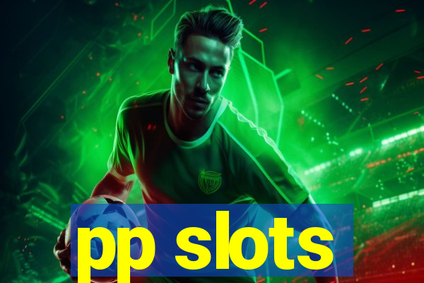 pp slots