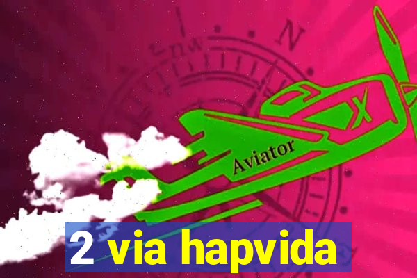 2 via hapvida