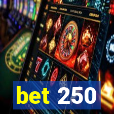 bet 250