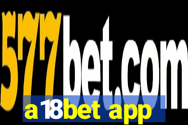 a18bet app