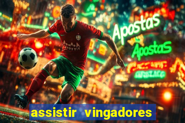 assistir vingadores ultimato completo dublado gratis