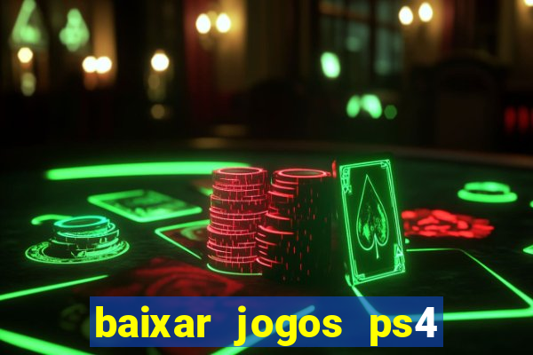 baixar jogos ps4 pkg pt br