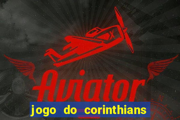 jogo do corinthians multi canais