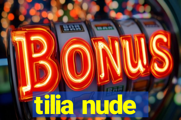 tilia nude