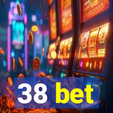 38 bet