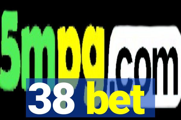 38 bet