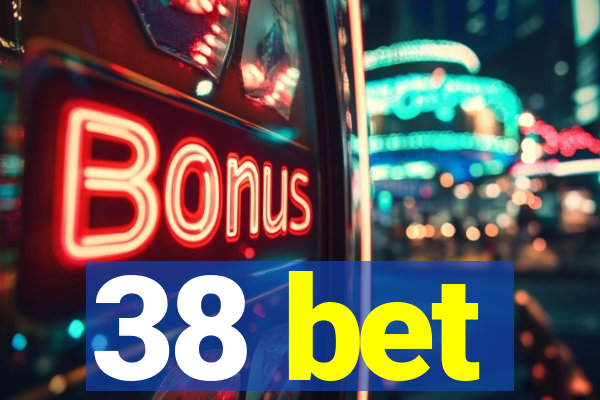 38 bet