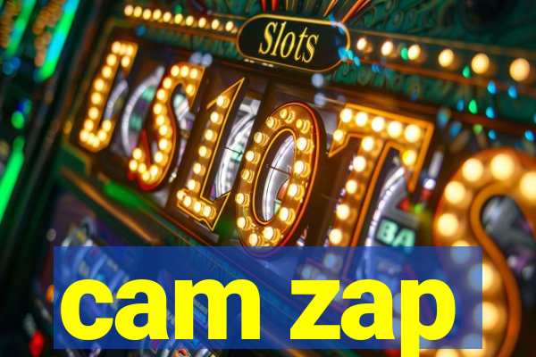 cam zap