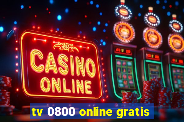 tv 0800 online gratis