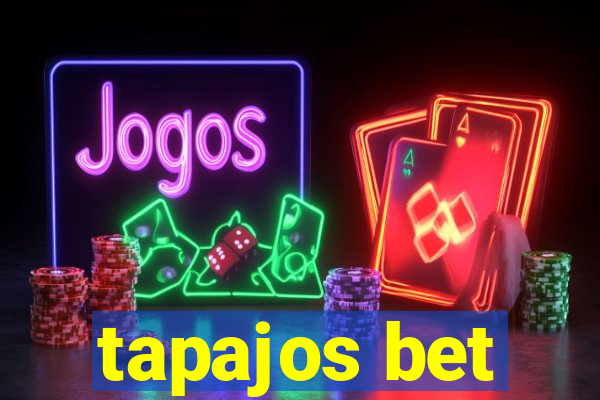 tapajos bet