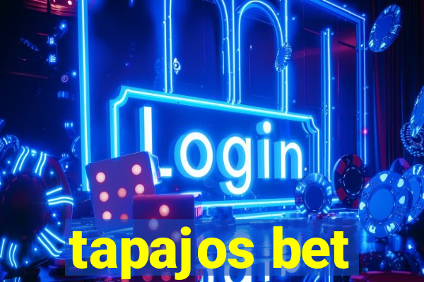 tapajos bet