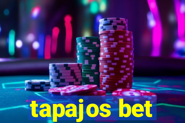 tapajos bet