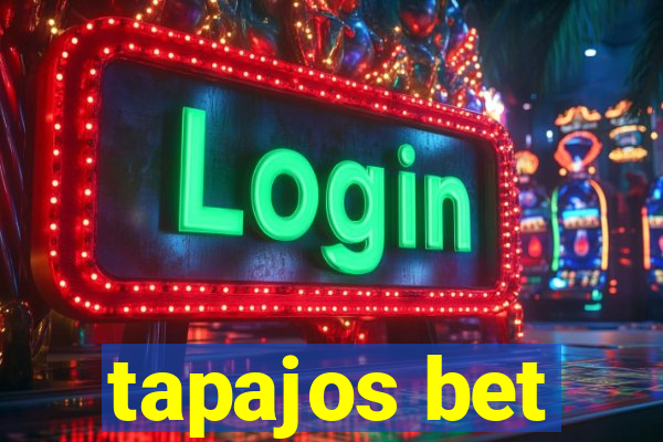 tapajos bet