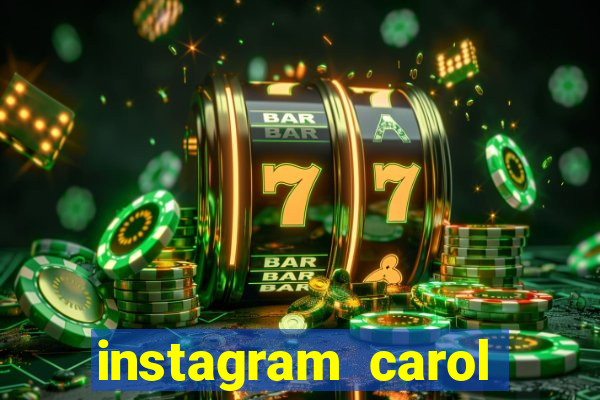 instagram carol muniz bahia