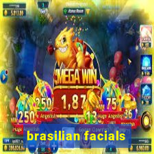 brasilian facials