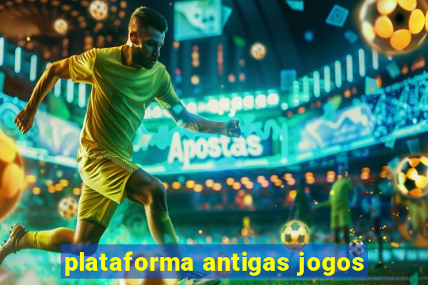 plataforma antigas jogos