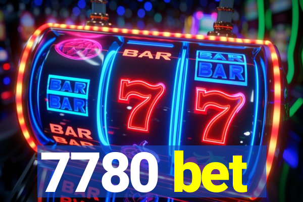 7780 bet