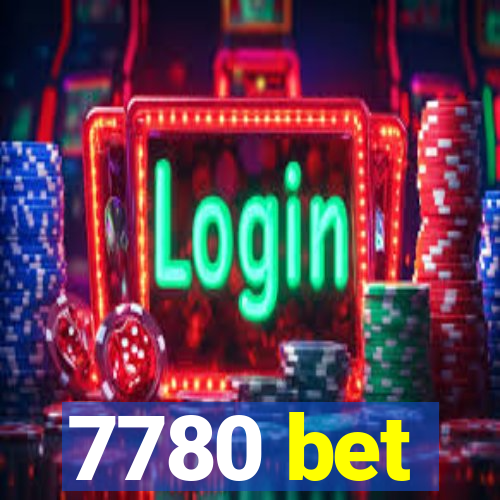 7780 bet