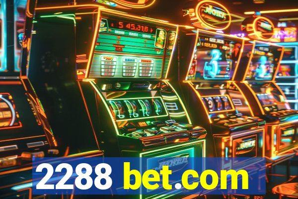 2288 bet.com