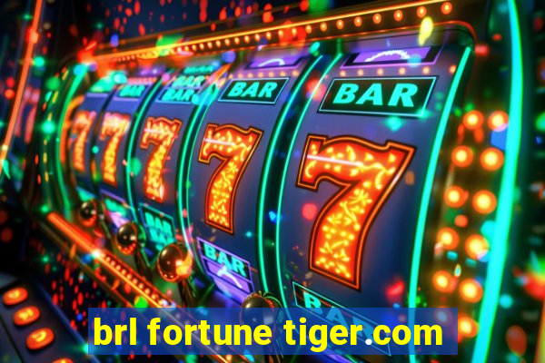 brl fortune tiger.com