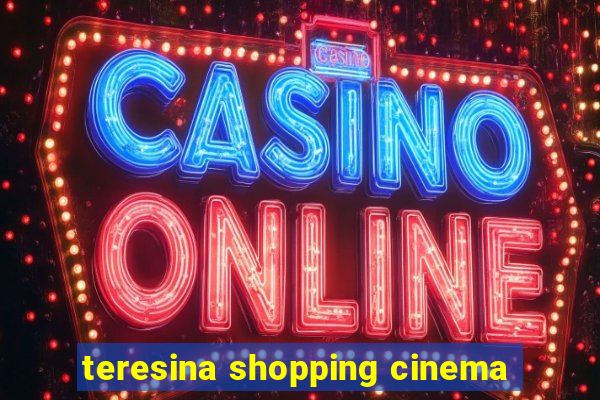 teresina shopping cinema