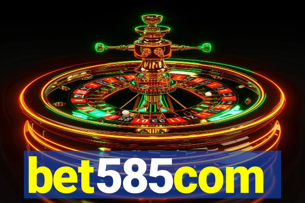 bet585com