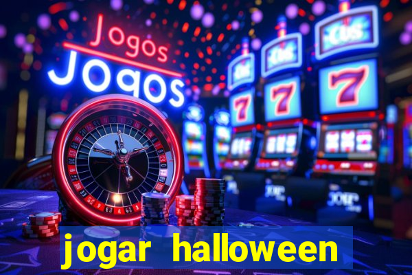 jogar halloween valendo dinheiro