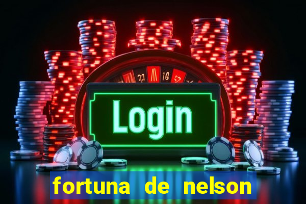 fortuna de nelson wilians advogados