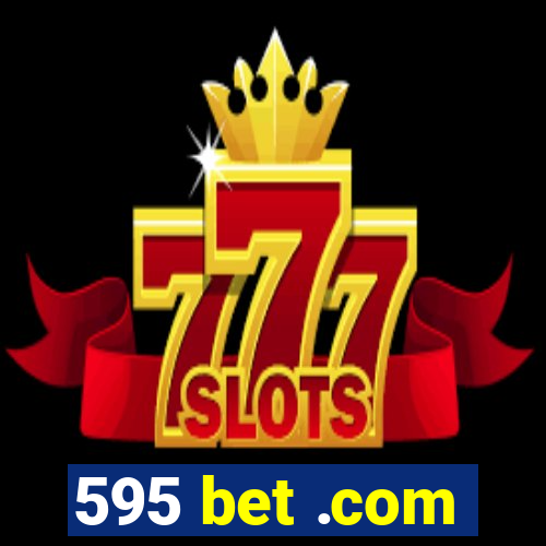 595 bet .com