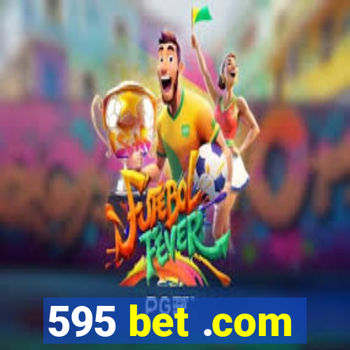 595 bet .com