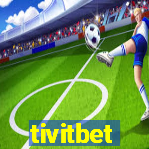 tivitbet