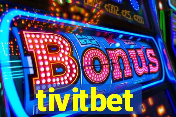 tivitbet