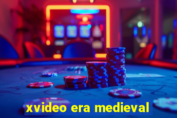 xvideo era medieval