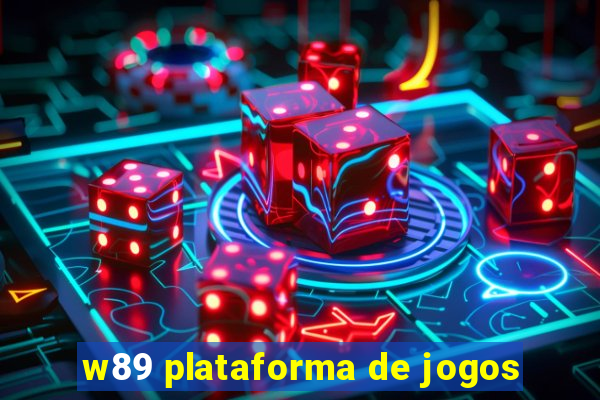 w89 plataforma de jogos