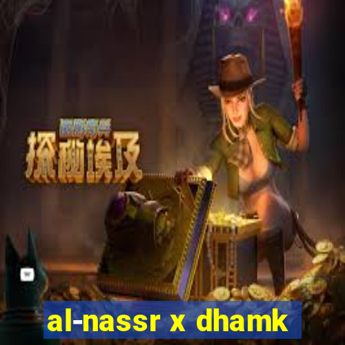 al-nassr x dhamk